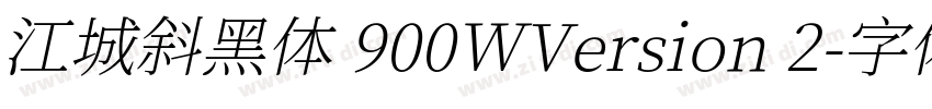 江城斜黑体 900WVersion 2字体转换